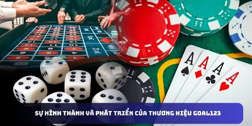 Thông tin sơ lược về sự hình thành và phát triển của thương hiệu GOAL123