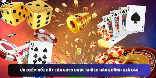 Ưu điểm nổi bật của nhà cái được khách hàng đánh giá